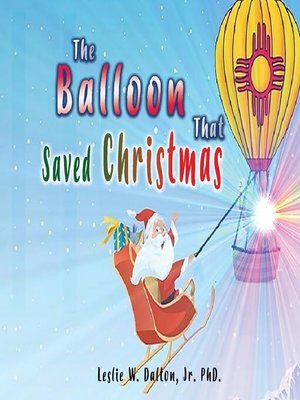 cover image of The Balloon That Saved Christmas